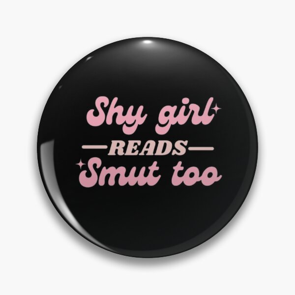Item preview, Shy Girl Reads Smut Too, Dark Romance Quote designed and sold by printmala.