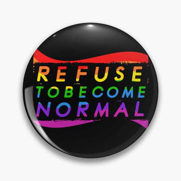 Item preview, Refuse To Become Normal designed and sold by BritySpear.