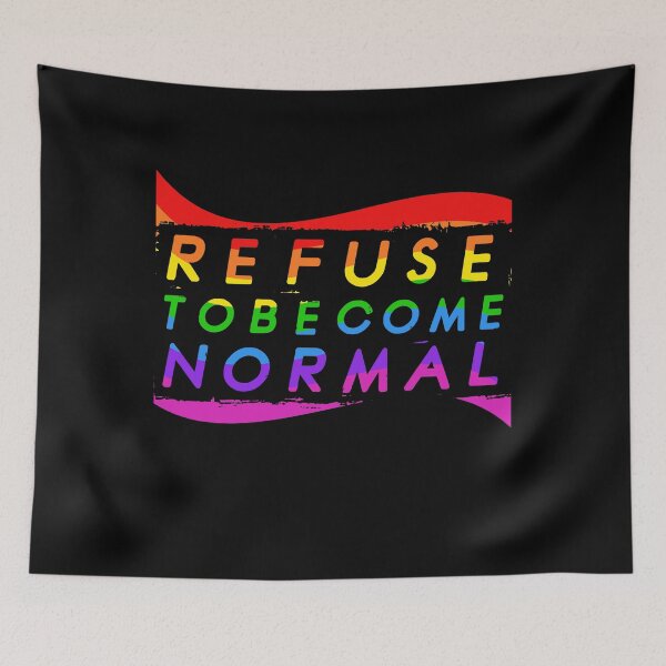 Item preview, Refuse To Become Normal designed and sold by BritySpear.