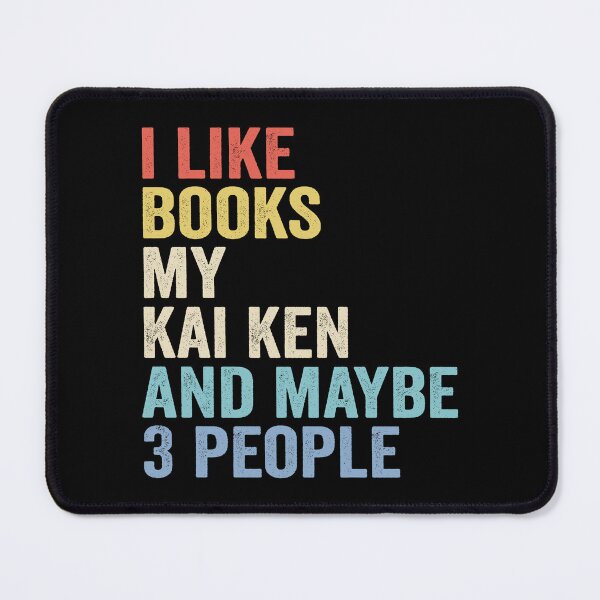 Item preview, Kai Ken Dog and Books Lover - I Like Books My Kai Ken And Maybe 3 People designed and sold by vzrnmichsudops.