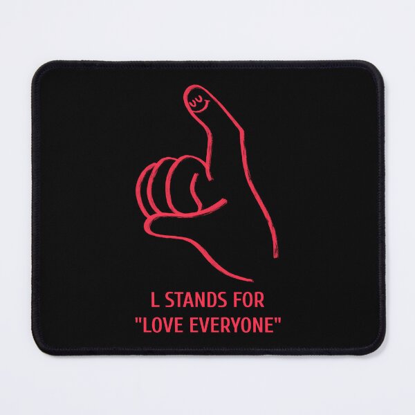 Item preview, L Stands for Love Everyone Talking Hands Funny Sign Language Unity Peace designed and sold by StudioTVDinners.