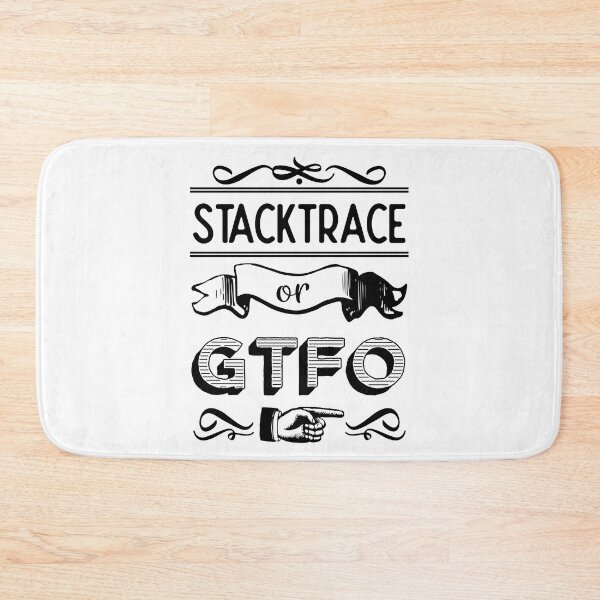 Item preview, Stacktrace or GTFO designed and sold by Drawmecute.