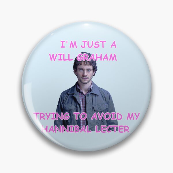 Item preview, I'm just a Will Graham trying to avoid my Hannibal Lecter designed and sold by Artimanx.