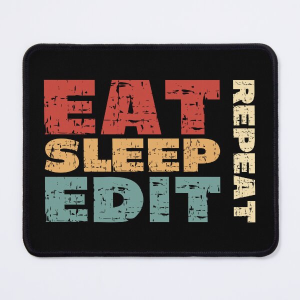 Item preview, Eat Sleep Edit Repeat designed and sold by FrescoDesign.
