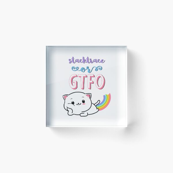 Item preview, Cute rainbow cat debugging for programist; stacktrace or GTFO designed and sold by Drawmecute.