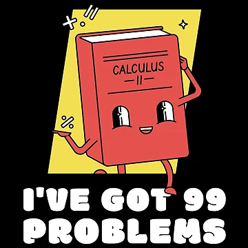 Artwork thumbnail, Calculus Woes Basic Math Go math Discrete Math by StudioTVDinners