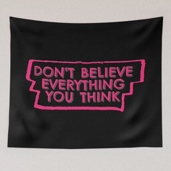 Item preview, Don't Believe Everything You Think | Philosophy | Psychology designed and sold by StoicStreet.