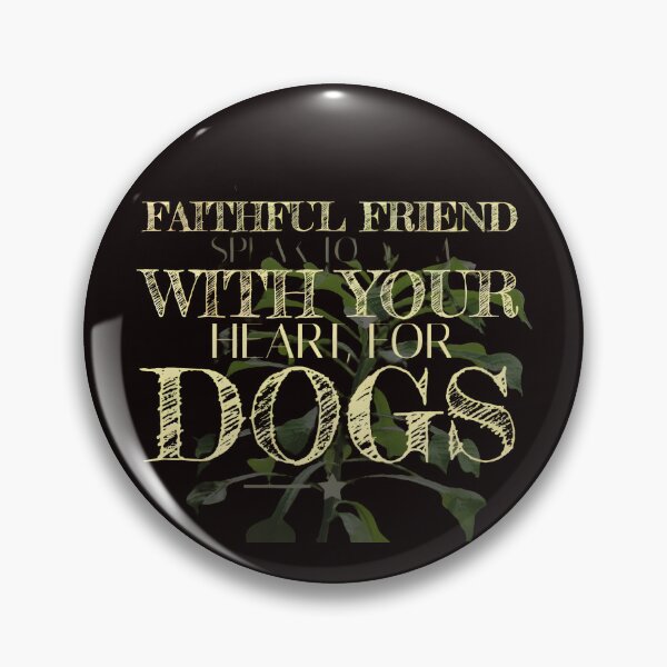 Item preview, a dog faithful friend speak to them with your heart for dogs designed and sold by Dream93store.