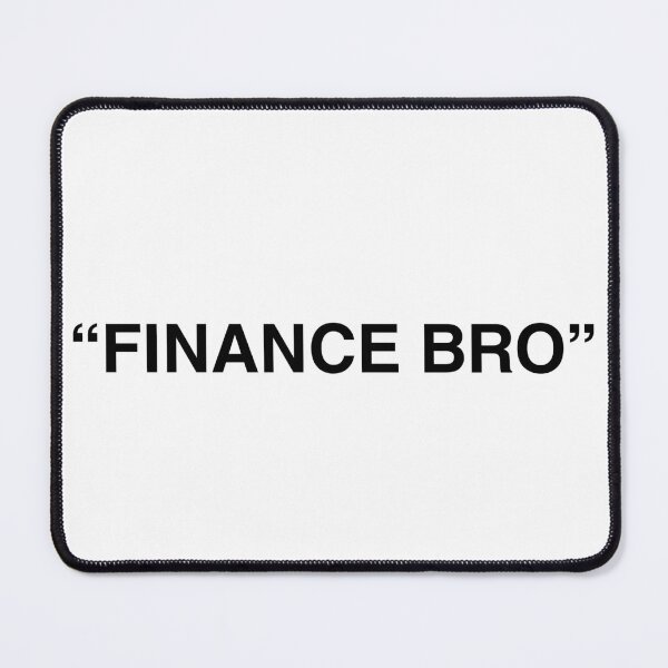 Item preview, Finance Bro - Banking Humour designed and sold by freshdesign2023.