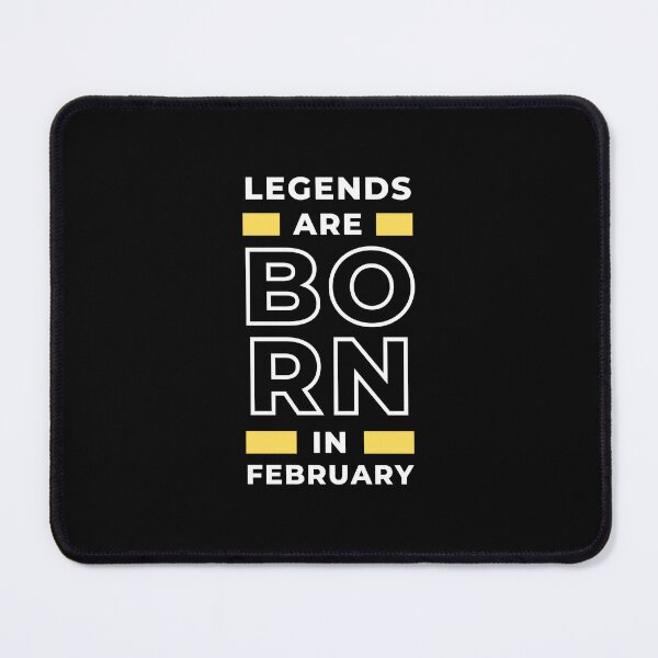 Item preview, legends are born in February Design for awesome People designed and sold by SlickCity.