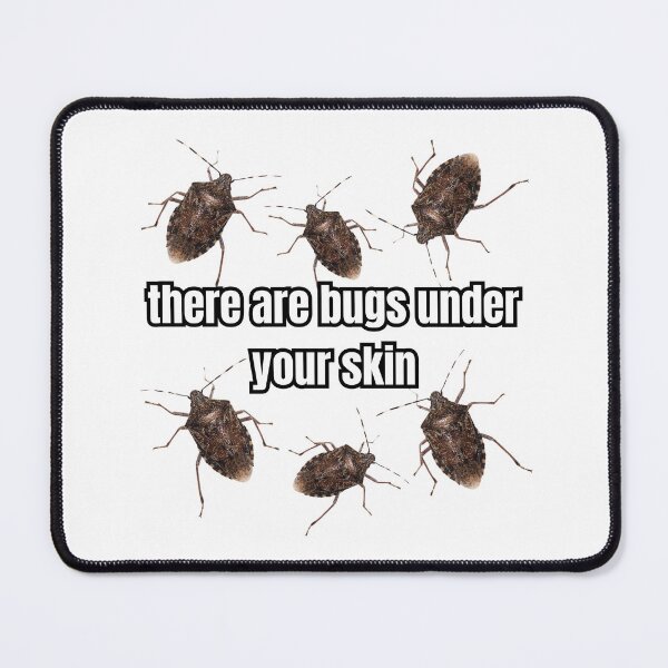 Item preview, There Are Bugs Under Your Skin designed and sold by CertifiedSigma.
