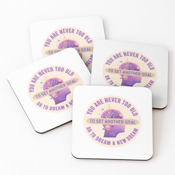 Item preview, You are never too old to set another goal or to dream a new dream designed and sold by BritishDelights.