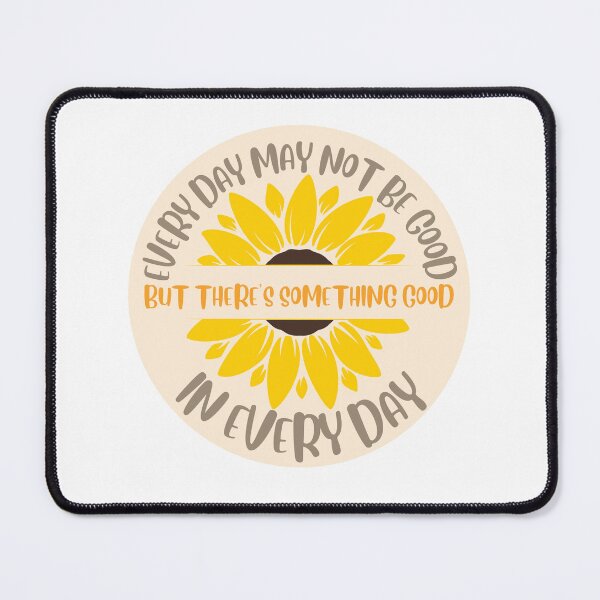 Item preview, Everyday may not be good but there’s something good in every day designed and sold by BritishDelights.