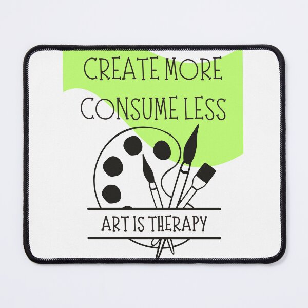 Item preview, Create More Consume Less Black Line Drawing Design designed and sold by EarthArtDesigns.
