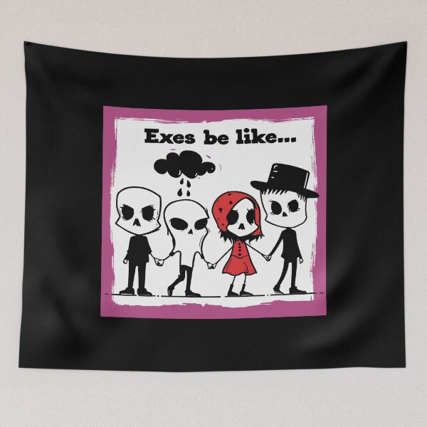 Item preview, Exes be like...  designed and sold by TheRealmWithin.