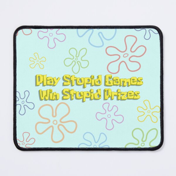 Item preview, Play Stupid Games Win Stupid Prizes designed and sold by djdepass326.