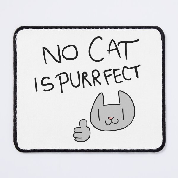 Item preview, No cat is purrfect designed and sold by Ignite-IV.