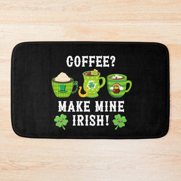 Item preview, Coffee - Make Mine Irish! St Patrick Day Design designed and sold by WigOutlet.