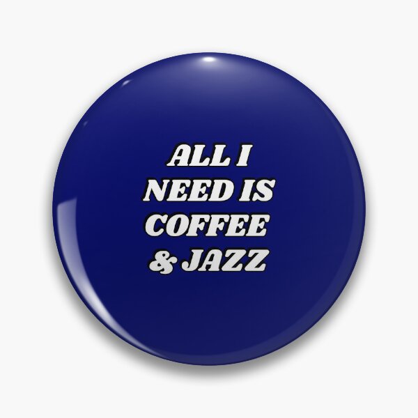 Artikelvorschau, Ich brauche nur Kaffee und Jazz entworfen und verkauft von Inspirationmotivation.