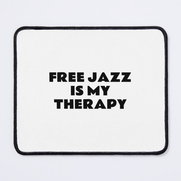Item preview, Free Jazz Is My Therapy designed and sold by Inspirationmotivation.