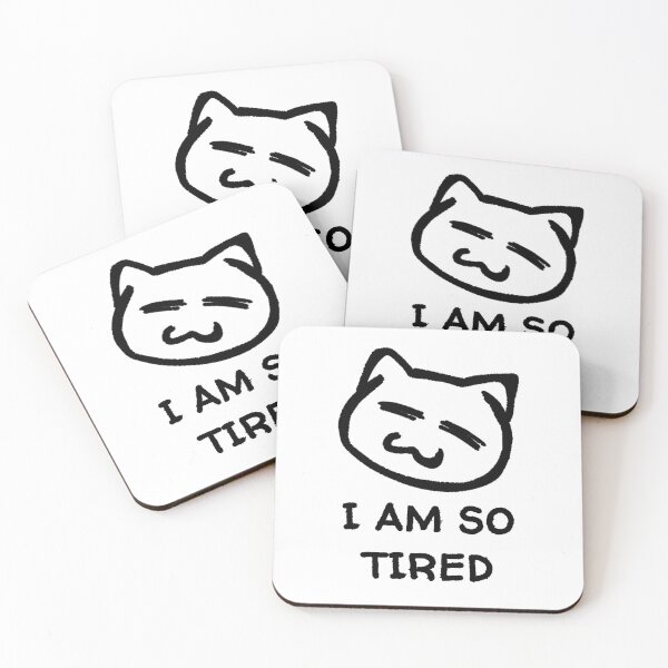 Item preview, I am so tired cat design designed and sold by CarefulCreation.