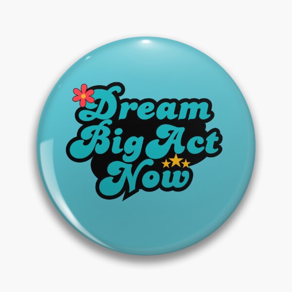 Item preview, Dream Big Act Now designed and sold by TeyMank.