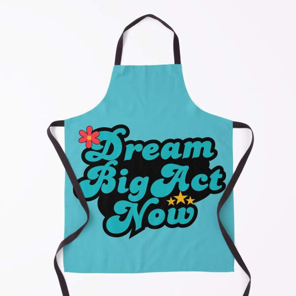 Item preview, Dream Big Act Now designed and sold by TeyMank.