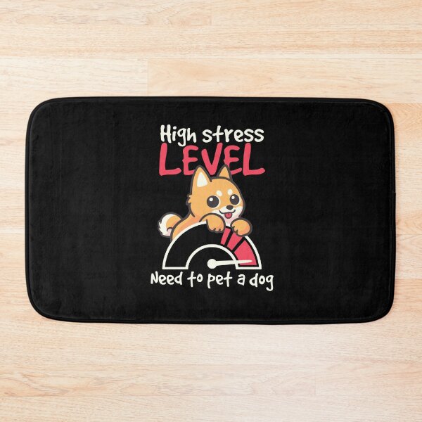 Item preview, High stress level need to pet a dog designed and sold by NemiMakeit.