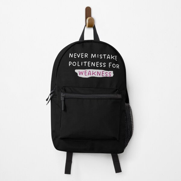 Item preview, Never mistake politeness for weakness. designed and sold by onum2018.