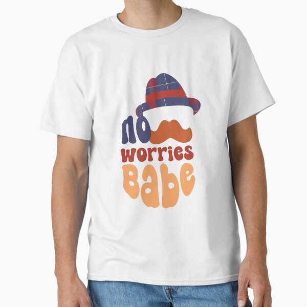 Item preview, No Worries Babe designed and sold by jolieroberson.