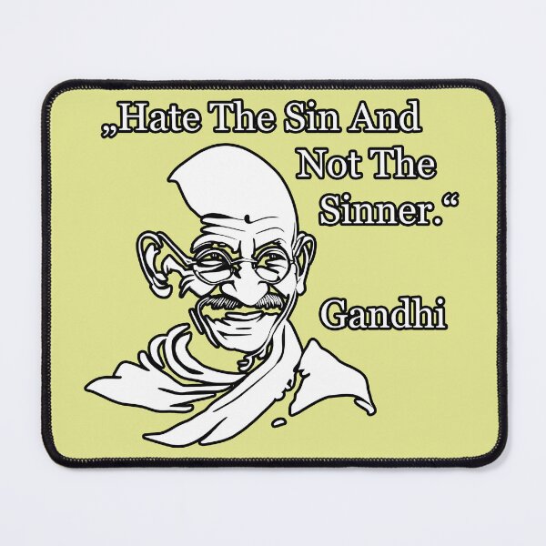 Item preview, Gandhi Quote: Hate The Sin And Not The Sinner designed and sold by JoanNinjaHen.