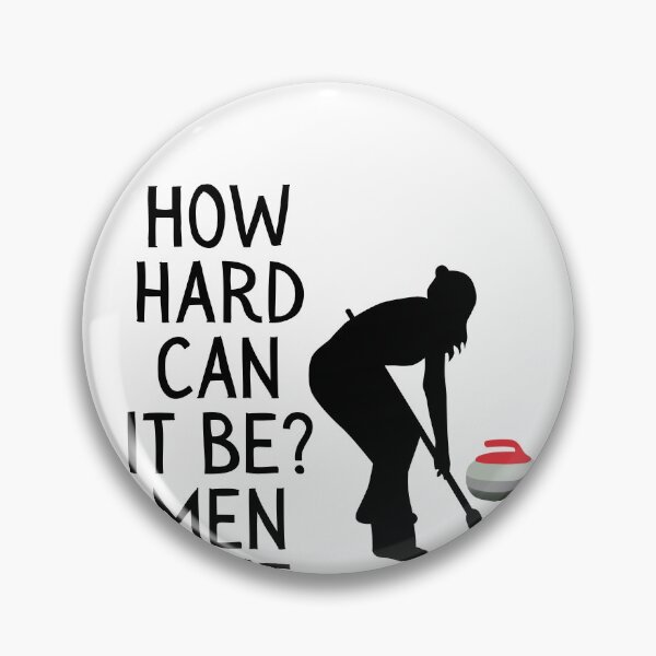 Item preview, Funny Curling How Hard Can It Be Men Do It For Women Curler designed and sold by gillys.