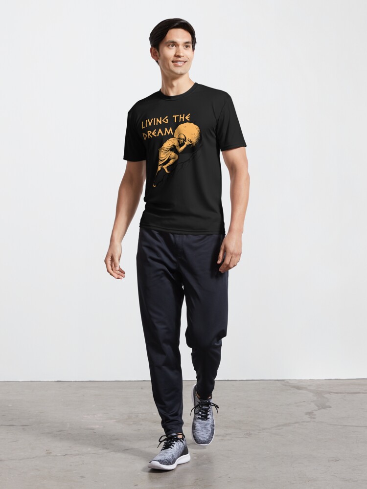 Thumbnail 5 of 7, Active T-Shirt, Living The Dream - Sisyphus, Greek Mythology Meme designed and sold by SpaceDogLaika.