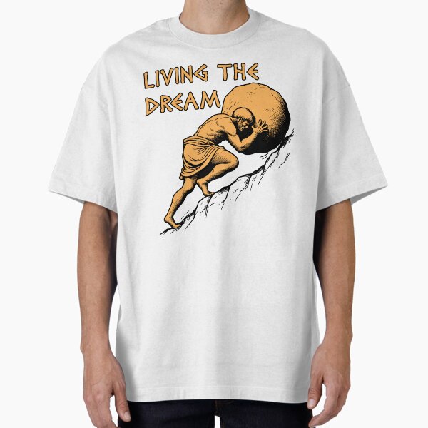 Item preview, Living The Dream - Sisyphus, Greek Mythology Meme designed and sold by SpaceDogLaika.