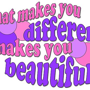 Artwork thumbnail, What makes you different makes you beautiful by reMARKable-you