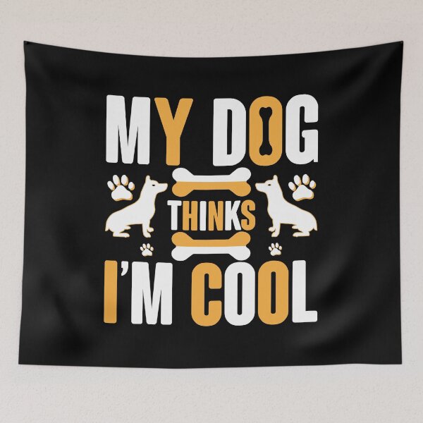 Item preview, MY DOG THINKS I'M COOL" designed and sold by BorczVisuals.