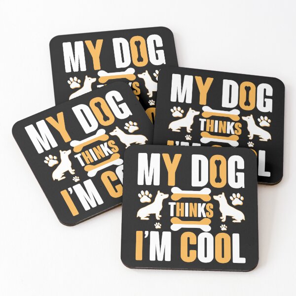 Item preview, MY DOG THINKS I'M COOL" designed and sold by BorczVisuals.