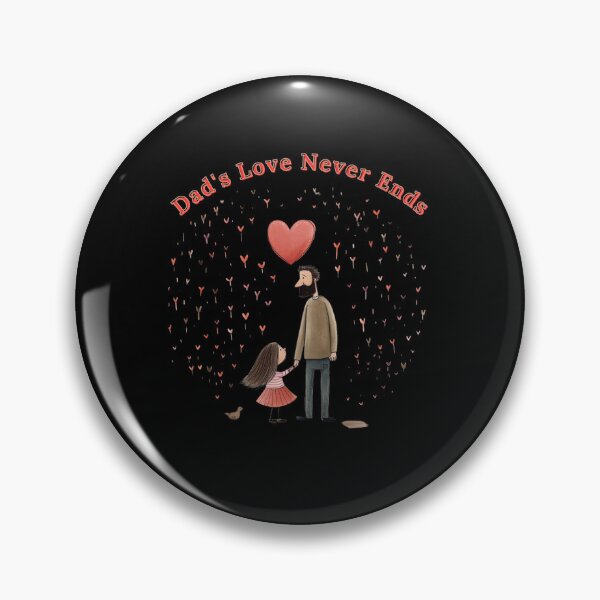 Item preview, Dad's Love Never Ends designed and sold by mirciashop.