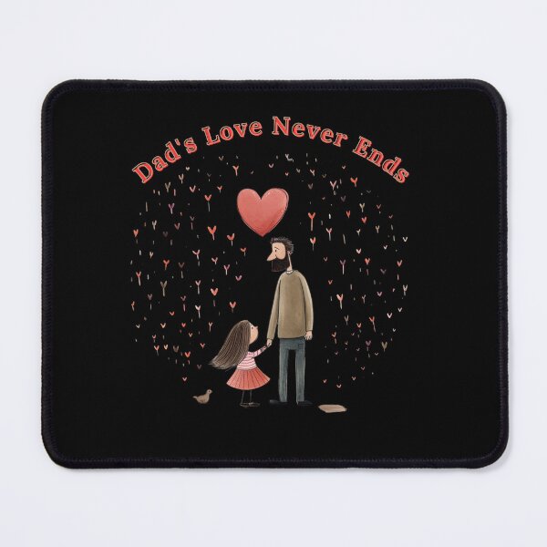 Item preview, Dad's Love Never Ends designed and sold by mirciashop.