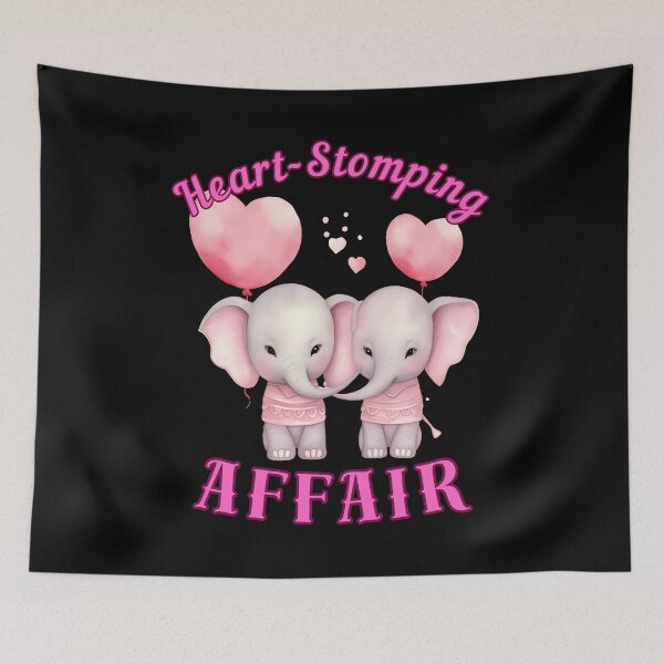 Item preview, Heart-Stomping Affair. elephant saying designed and sold by ElephantVibes.