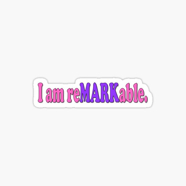Item preview, I am ReMARKable designed and sold by reMARKable-you.