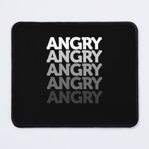 Item preview, ANGRY Mood Emotion Bold White Text Funny Gift designed and sold by smartrocket.