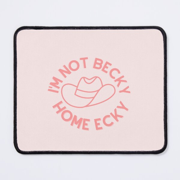 Item preview, Im not becky home ecky quote designed and sold by Jordananne11.