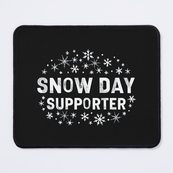 Item preview, Snow Day Supporter designed and sold by MillenniumDrip.