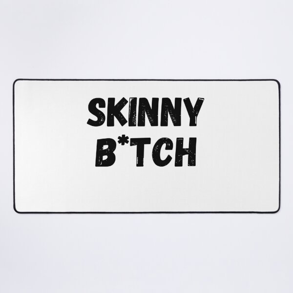 Item preview, Skinny B*tch	 designed and sold by Custom-Print.