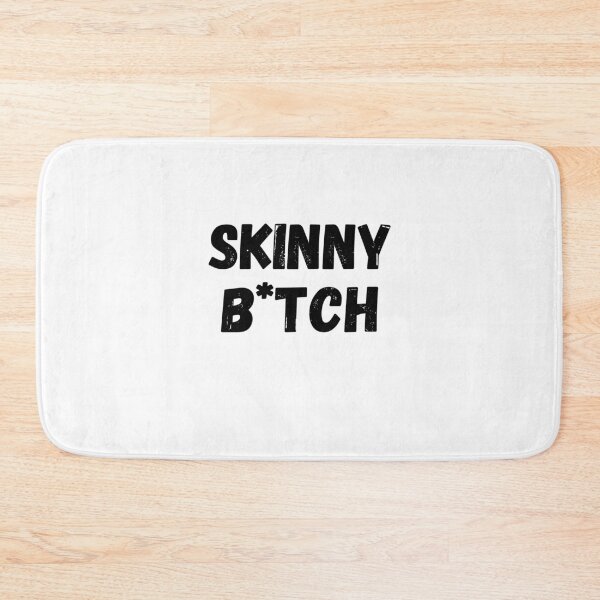Item preview, Skinny B*tch	 designed and sold by Custom-Print.