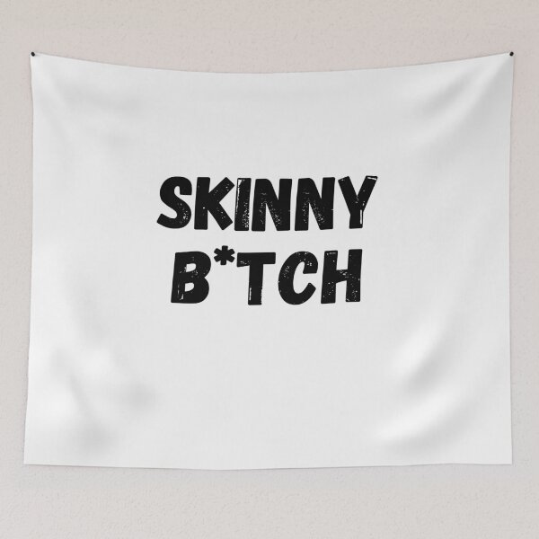 Item preview, Skinny B*tch	 designed and sold by Custom-Print.