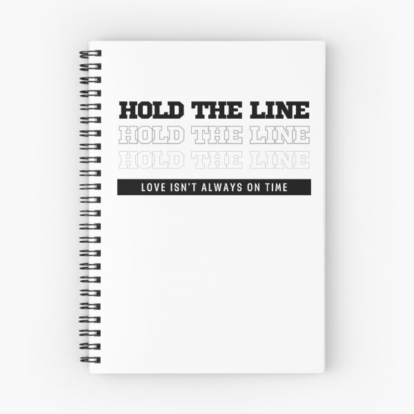 Item preview, Hold the line love isn't always on time(black letters) designed and sold by Yewon Kim.