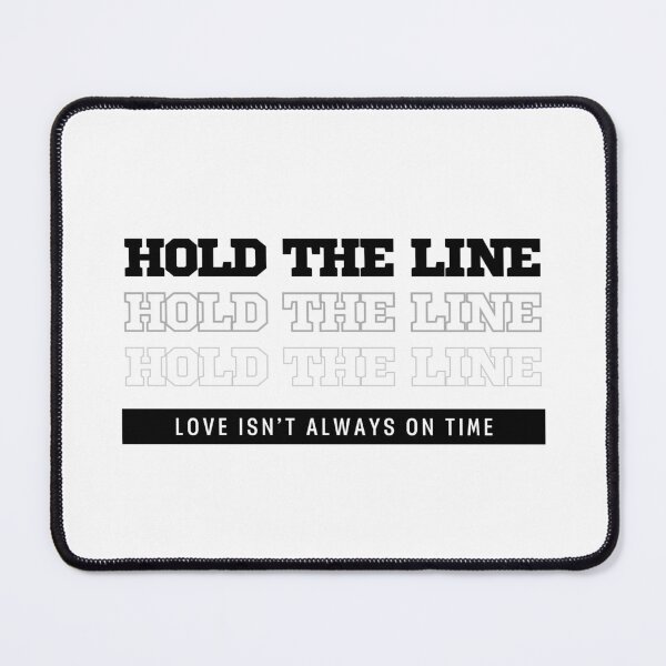 Item preview, Hold the line love isn't always on time(black letters) designed and sold by Yewon Kim.