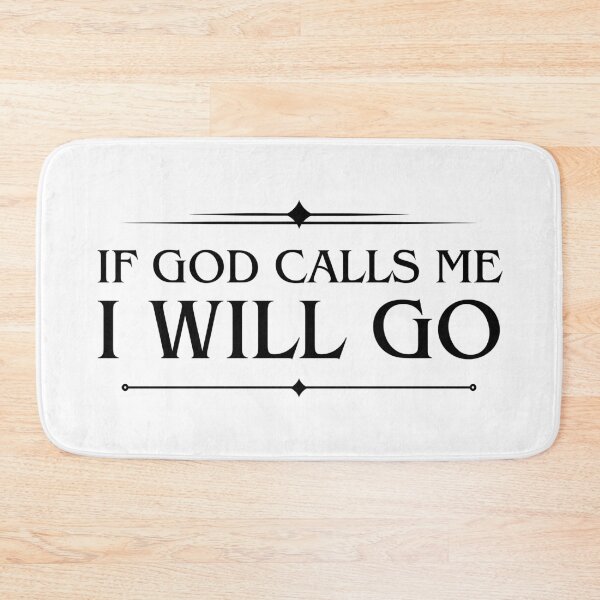 Item preview, If God calls me I will go designed and sold by vinxChosen.